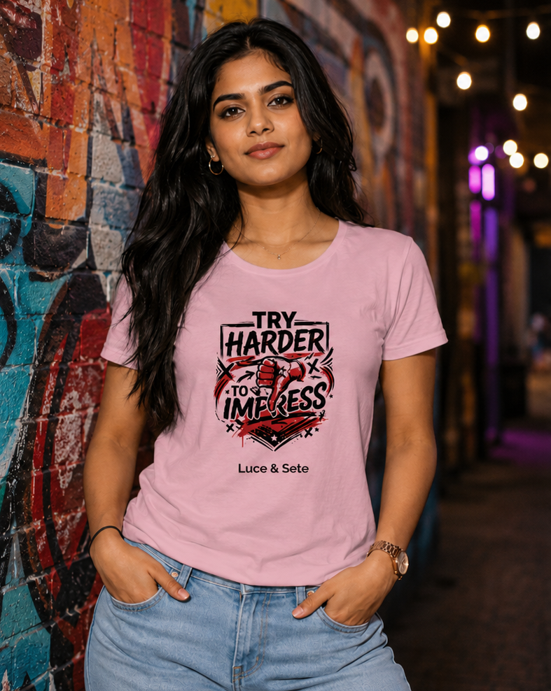 LUCE & SETE GPT mockup 1 - Try Harder to Impress Classic Graphic T-Shirt for Women | Motivational Streetwear - 555_9400922603757_womens-classic-t-shirt-170_BUILD_DIFF_front_PAIR_20260616_110458_01_row1_col1.png