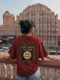 Too Tired To Care Oversized Statement T-Shirt for Men & Women | Bold Sarcasm Streetwear