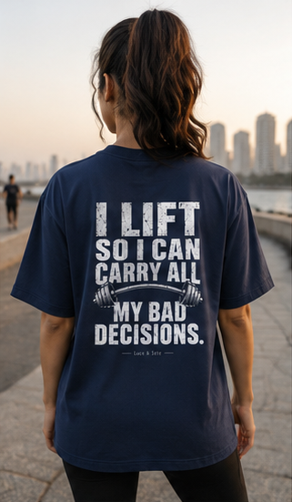 LUCE & SETE GPT mockup 2 - Carry Your Bad Decisions with Strength - Oversized Fitness Statement | LUCE & SETE - mockup_006_02_row1_col2_ChatGPT Image May 27, 2026, 07_51_39 PM.png