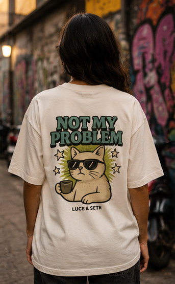 Not My Problem Cool Cat Statement Oversized Graphic T-Shirt for Men & Women | Sarcasm Streetwear