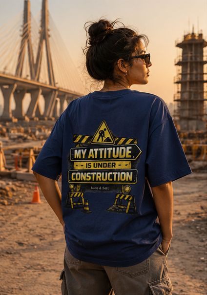 LUCE & SETE GPT mockup 4 - My Attitude Is Under Construction Oversized Statement | LUCE & SETE - mockup_011_04_row2_col1_ChatGPT Image May 27, 2026, 11_20_35 AM.png