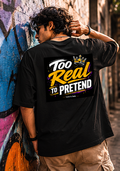 LUCE & SETE GPT mockup 1 - Too Real To Pretend Bold Statement Oversized Shirt | LUCE & SETE - mockup_014_01_row1_col1_ChatGPT Image May 27, 2026, 11_20_58 AM.png